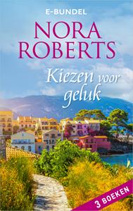 Nora Roberts Kiezen voor geluk -   (ISBN: 9789402551204)