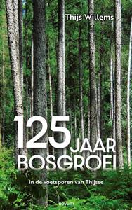 Thijs Willems 125 Jaar Bosgroei -   (ISBN: 9783991310631)