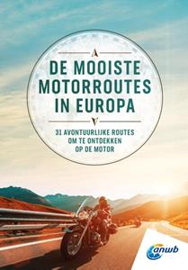 Anwb De mooiste Motorroutes in Europa -   (ISBN: 9789018049133)