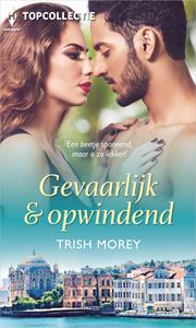 Trish Morey Gevaarlijk & opwindend -   (ISBN: 9789402553352)