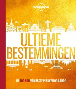 Lonely Planet Ultieme bestemmingen -   (ISBN: 9789021576299)