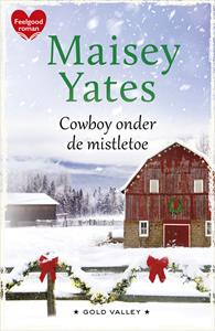 Maisey Yates Cowboy onder de mistletoe -   (ISBN: 9789402554694)