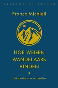 Franco Michieli Hoe wegen wandelaars vinden -   (ISBN: 9789028452107)