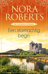 Nora Roberts Een stormachtig begin -   (ISBN: 9789402555745)