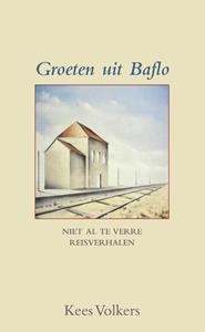 Kees Volkers Groeten uit Baflo -   (ISBN: 9789038928241)