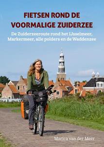 Marica van der Meer Fietsen rond de voormalige Zuiderzee -   (ISBN: 9789038928388)