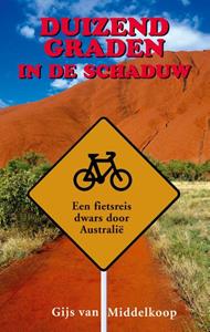 Gijs van Middelkoop Duizend graden in de schaduw -   (ISBN: 9789038928944)