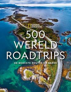 National Geographic Reisgids 500 Wereldroadtrips -   (ISBN: 9789043924900)