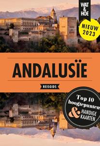 Anton Dijkgraaf, Sylvia Keppel, Wat & Hoe Reisgids Andalusië -   (ISBN: 9789043925846)