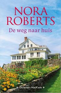 Nora Roberts De weg naar huis -   (ISBN: 9789402561746)