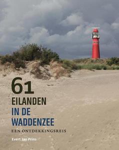 Evert Jan Prins 61 eilanden in de Waddenzee -   (ISBN: 9789056156732)