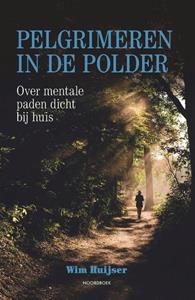 Wim Huijser Pelgrimeren in de polder -   (ISBN: 9789056157494)