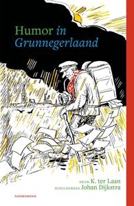 Kornelis ter Laan Humor in Grunnegerlaand -   (ISBN: 9789056157777)