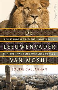 Louise Callaghan De leeuwenvader van Mosul -   (ISBN: 9789402759303)