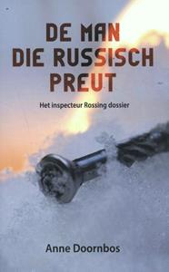 Anne Doornbos De man die Russisch preut -   (ISBN: 9789065092540)