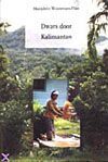 M. Woutersen Dwars door Kalimantan -   (ISBN: 9789076953038)