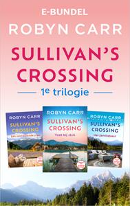 Robyn Carr Sullivan's Crossing 1e trilogie -   (ISBN: 9789402767193)