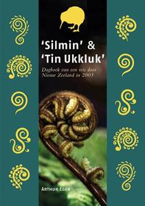 Arthur Eger 'Silmin' & 'Tin Ukkluk' -   (ISBN: 9789082938760)