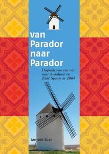 Arthur Eger Van Parador naar Parador -   (ISBN: 9789082938784)