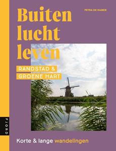 Petra de Hamer Buitenluchtleven - Randstad & Groene Hart -   (ISBN: 9789083169156)