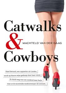 Machteld van der Gaag Catwalks & Cowboys -   (ISBN: 9789462172319)