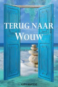 Karin Martens Terug naar Wouw -   (ISBN: 9789462174719)