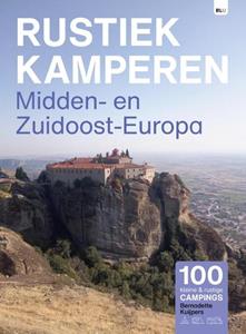Bernadette Kuijpers Rustiek Kamperen in Midden- en Zuidoost-Europa -   (ISBN: 9789083226217)