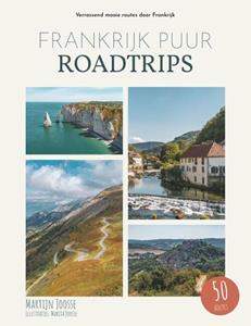 Martijn Joosse Frankrijk Puur Roadtrips -   (ISBN: 9789083261720)