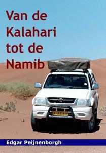 Edgar Peijnenborgh Van de Kalahari tot de Namib -   (ISBN: 9789085481003)