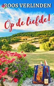 Roos Verlinden Op de liefde! -   (ISBN: 9789462176119)