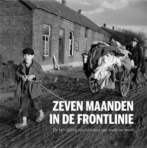 Media Groep Limburg Zeven maanden in de frontlinie -   (ISBN: 9789085961079)