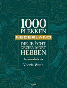Veerle Witte 1000 plekken die je écht gezien moet hebben - Nederland -   (ISBN: 9789089899316)