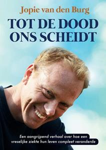 Jopie van den Burg Tot de dood ons scheidt -   (ISBN: 9789463459846)