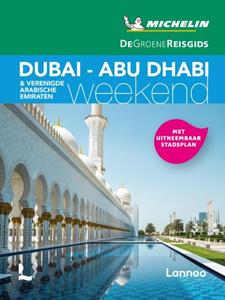 Lannoo De Groene Reisgids Weekend - Dubai - Abu Dabi - Verenigde Arabische Emiraten -   (ISBN: 9789401468732)