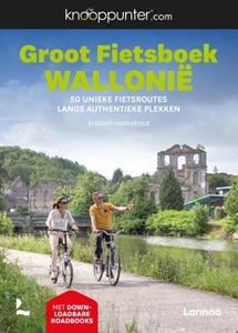 Kristien Hansebout Knooppunter Groot Fietsboek Wallonië -   (ISBN: 9789401474221)