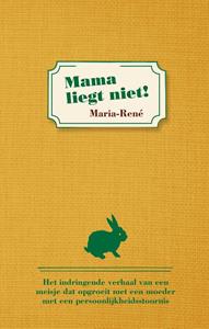 Maria René Mama liegt niet! -   (ISBN: 9789464022858)