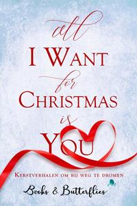 Anne May All I Want for Christmas -   (ISBN: 9789464208627)