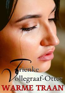 Trienke Vollegraaf-Otter Warme traan -   (ISBN: 9789464490336)
