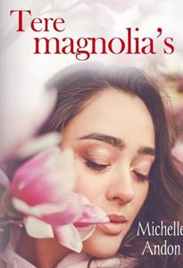 Michelle Andon Tere magnolia's -   (ISBN: 9789464492286)