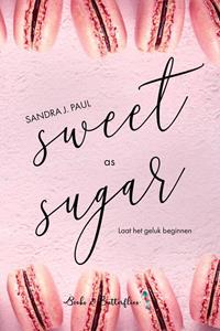 Sandra J. Paul Sweet as Sugar -   (ISBN: 9789464510331)