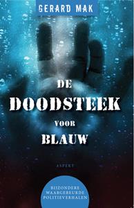 Gerard Mak De doodsteek voor blauw -   (ISBN: 9789464621495)