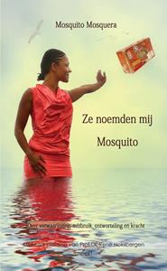 Mosquito Mosquera Ze noemden mij mosquito -   (ISBN: 9789464621723)