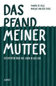 Manon de Heus, Marijke van der Ploeg Das Pfand meiner Mutter -   (ISBN: 9789464624144)