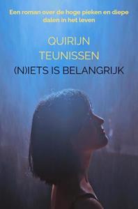 Quirijn Teunissen (N)iets is belangrijk -   (ISBN: 9789464659108)