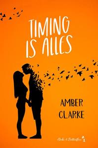 Amber Clarke Timing is alles -   (ISBN: 9789464661347)