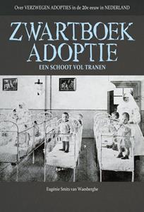 Eugenie Smits van Waesberghe Zwartboek Adoptie -   (ISBN: 9789491535833)