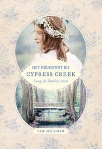 Pam Hillman Het kruispunt bij Cypress Creek -   (ISBN: 9789492408938)