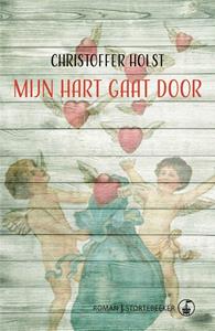 Christoffer Holst Mijn hart gaat door -   (ISBN: 9789492750150)