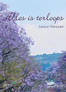Saskia Harkema Alles is terloops -   (ISBN: 9789492939524)