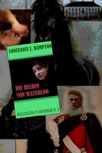 Constance J. Hampton Die Helden von Waterloo -   (ISBN: 9789492980397)
